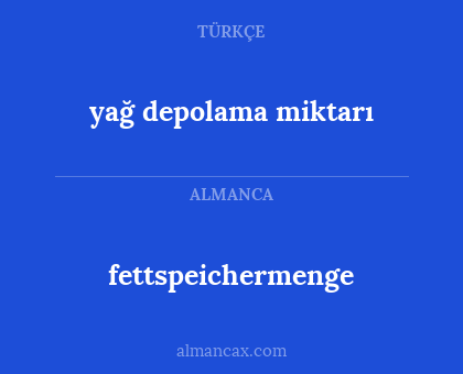 fettspeichermenge - yağ depolama miktarı