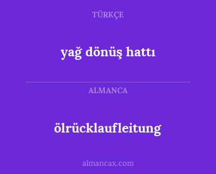 yağ dönüş hattı - ölrücklaufleitung
