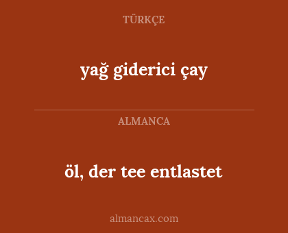 yağ giderici çay - öl, der tee entlastet