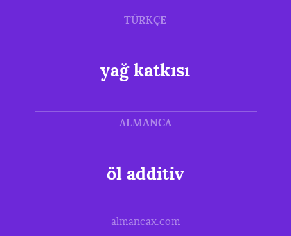 öl additiv - yağ katkısı