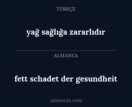 yağ sağlığa zararlıdır - fett schadet der gesundheit