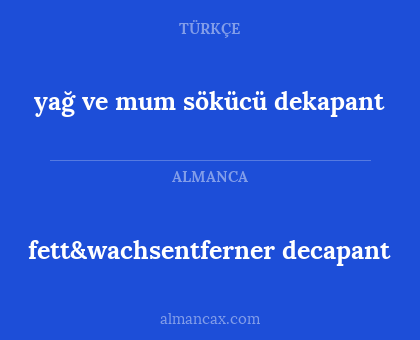 fett&wachsentferner decapant - yağ ve mum sökücü dekapant