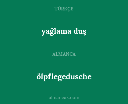 ölpflegedusche - yağlama duş
