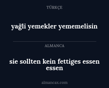 yağli yemekler yememelisin - sie sollten kein fettiges essen essen