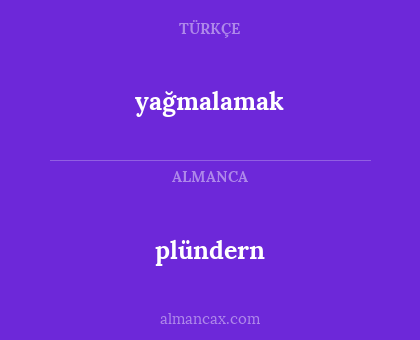 plündern - yağmalamak