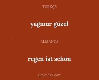 regen ist schön - yağmur güzel