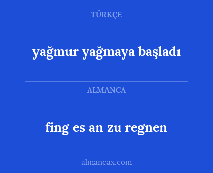 yağmur yağmaya başladı - fing es an zu regnen