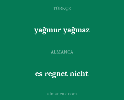 yağmur yağmaz - es regnet nicht