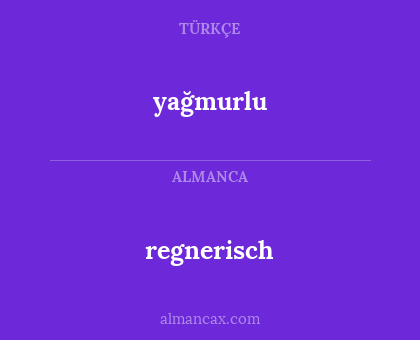 regnerisch - yağmurlu