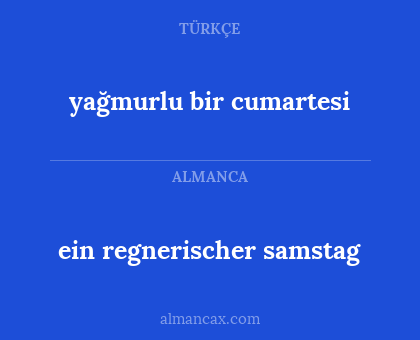 yağmurlu bir cumartesi - ein regnerischer samstag