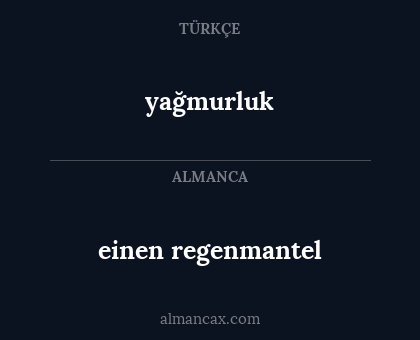 yağmurluk - einen regenmantel