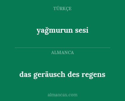 yağmurun sesi - das geräusch des regens