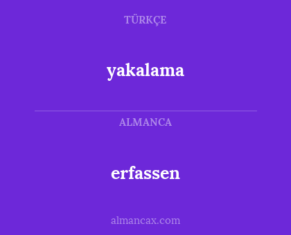 erfassen - yakalama