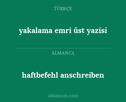 haftbefehl anschreiben - yakalama emri üst yazisi