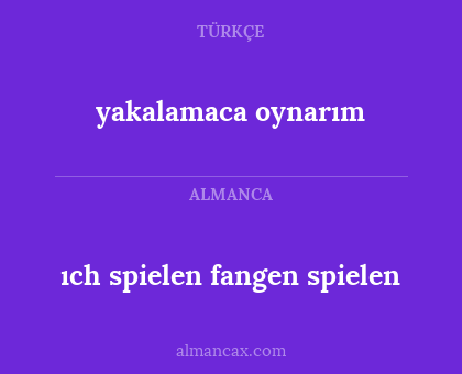 yakalamaca oynarım - ıch spielen fangen spielen