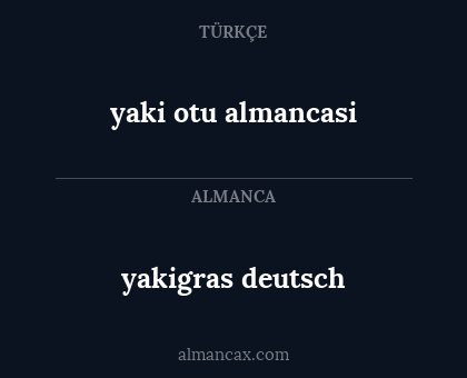 yaki otu almancasi - yakigras deutsch