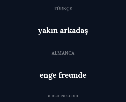enge freunde - yakın arkadaş