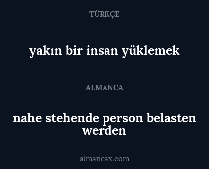 nahe stehende person belasten werden - yakın bir insan yüklemek