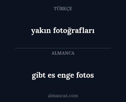 yakın fotoğrafları - gibt es enge fotos