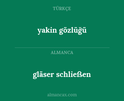 yakin gözlüğü - gläser schließen