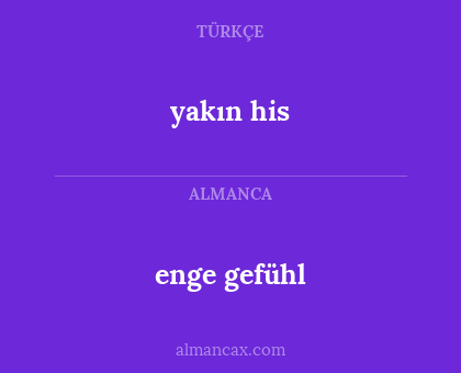 enge gefühl - yakın his