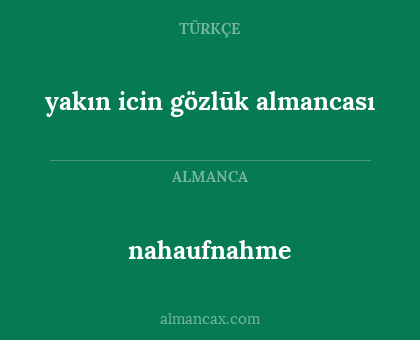 yakın icin gözlūk almancası - nahaufnahme