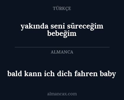 bald kann ich dich fahren baby - yakında seni süreceğim bebeğim
