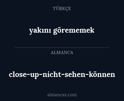 yakını görememek - close-up-nicht-sehen-können