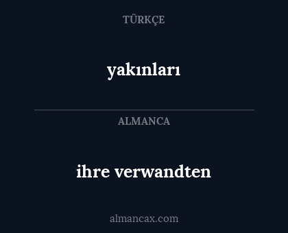 ihre verwandten - yakınları