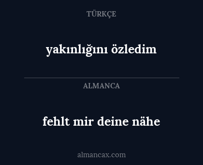 yakınlığını özledim - fehlt mir deine nähe