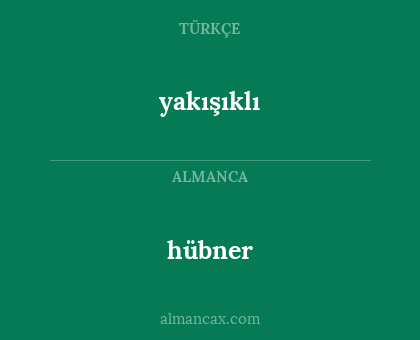 hübner - yakışıklı