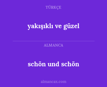 yakışıklı ve güzel - schön und schön