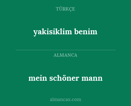 yakisiklim benim - mein schöner mann