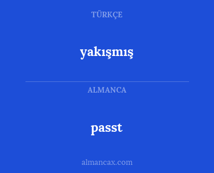 yakışmış - passt