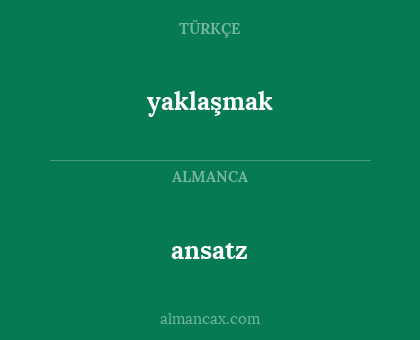 yaklaşmak - ansatz