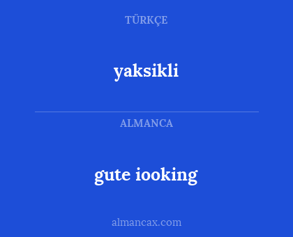 yaksikli - gute iooking