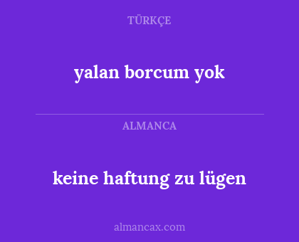 yalan borcum yok - keine haftung zu lügen