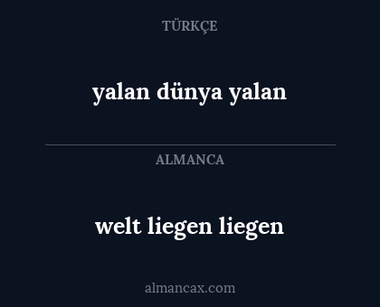 yalan dünya yalan - welt liegen liegen