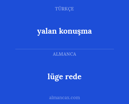 lüge rede - yalan konuşma