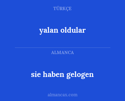 yalan oldular - sie haben gelogen