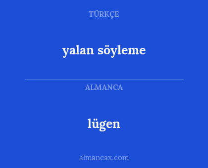 yalan söyleme - lügen