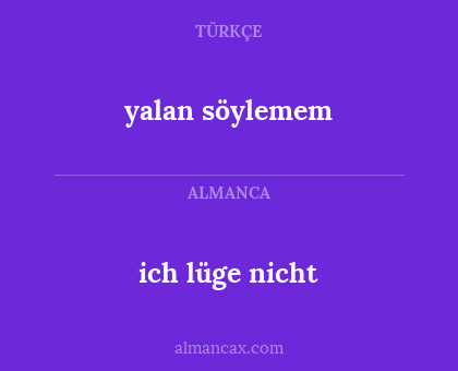 yalan söylemem - ich lüge nicht
