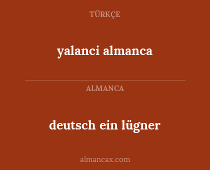 yalanci almanca - deutsch ein lügner