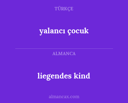 liegendes kind - yalancı çocuk
