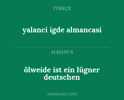 ölweide ist ein lügner deutschen - yalanci igde almancasi