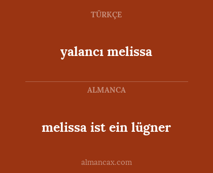 melissa ist ein lügner - yalancı melissa