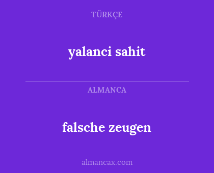 falsche zeugen - yalanci sahit