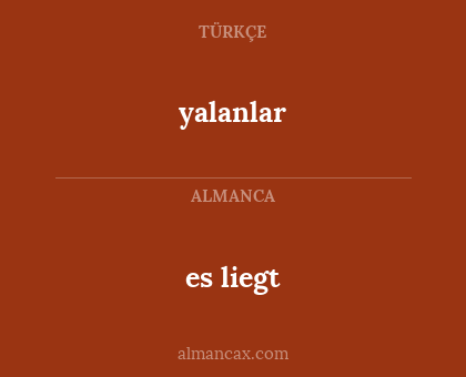 yalanlar - es liegt