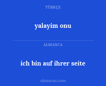 ich bin auf ihrer seite - yalayim onu