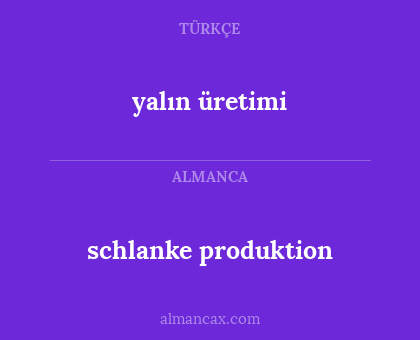 schlanke produktion - yalın üretimi